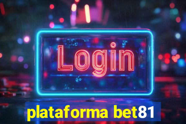 plataforma bet81